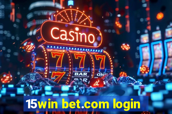 15win bet.com login